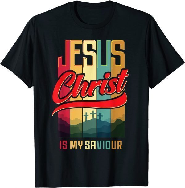 Jesus Christ is my Saviour for Christian Gift Shirt