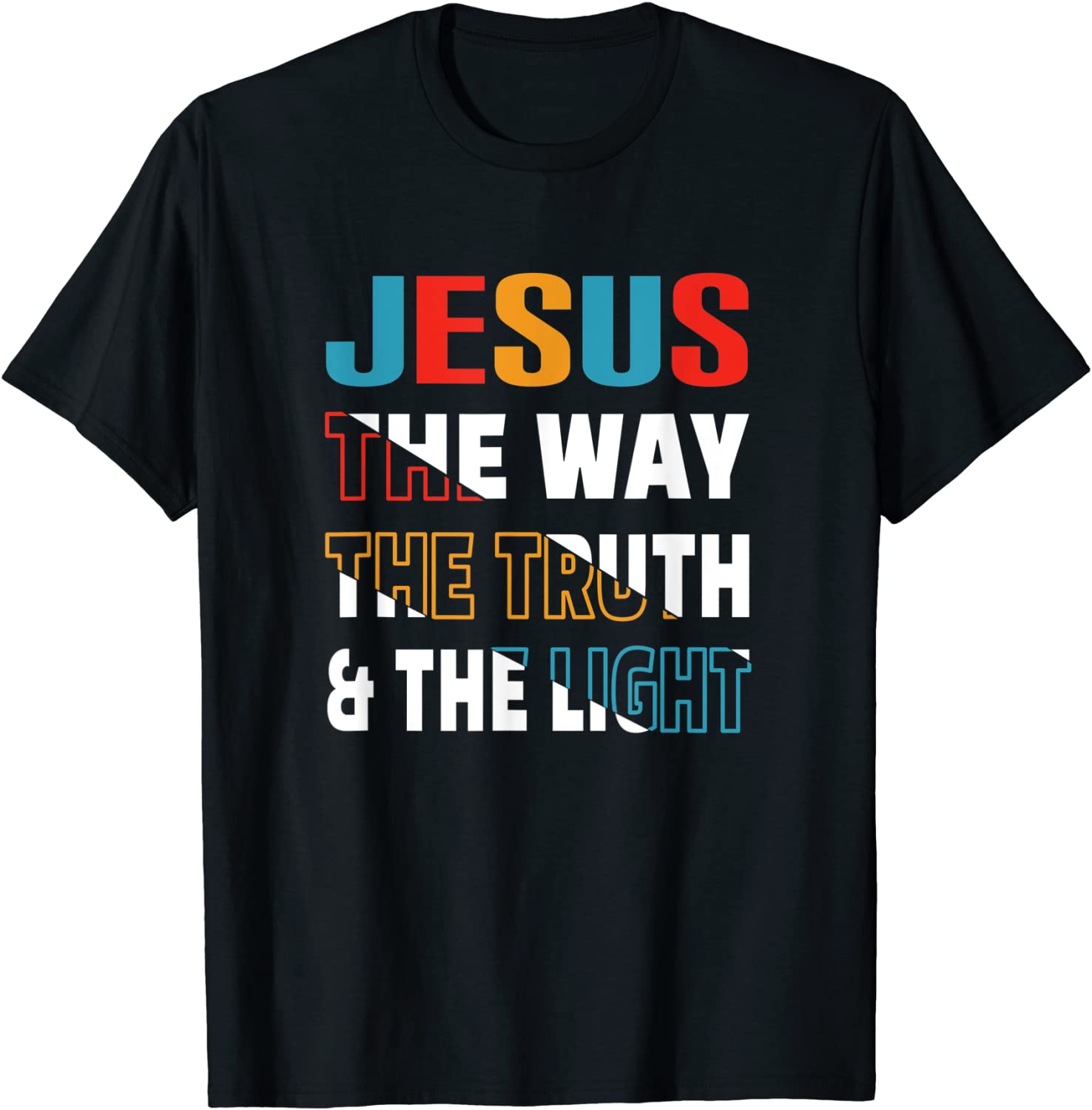 Jesus The Way Truth Life John 14:6 Christian Bible Verse Classic Shirt