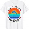 Just A Girl Who Loves Dolphins Classic Shirt
