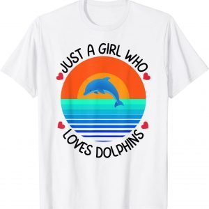 Just A Girl Who Loves Dolphins Classic Shirt