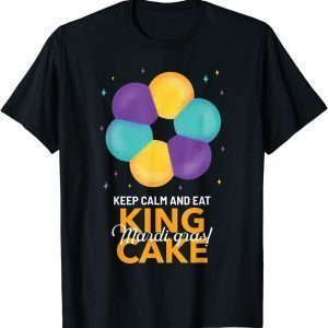 Keep Calm And Eat King Cake Mardi Gras Classic T-Shirt