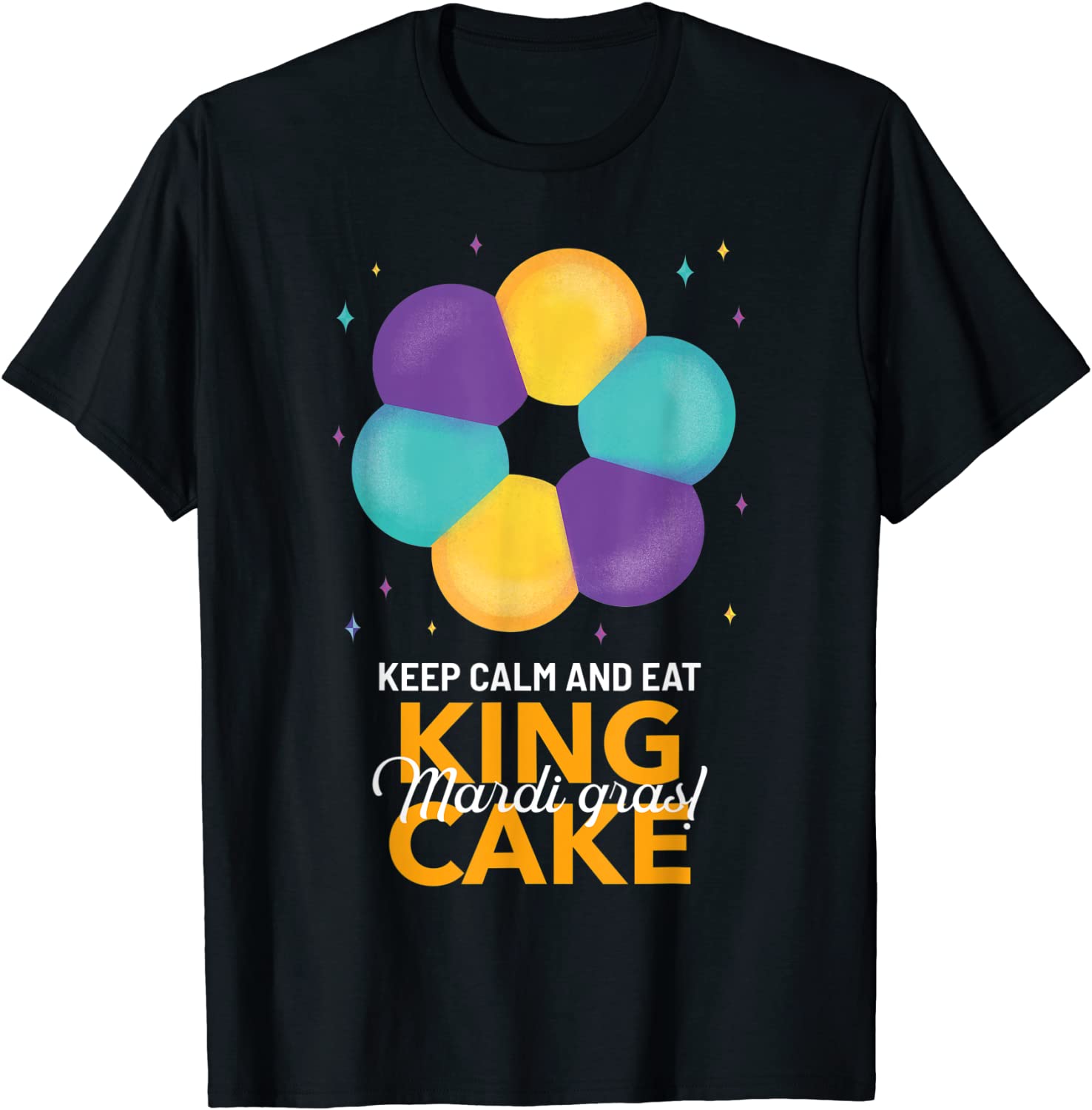 Keep Calm And Eat King Cake Mardi Gras Classic T-Shirt