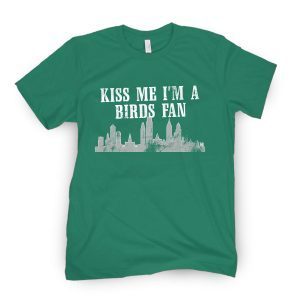 Kiss Me I'm A Birds Fan Classic Shirt
