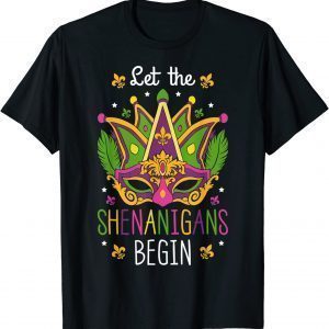 Let The Shenanigans Begin Mardi Gras Costume Mask T-Shirt