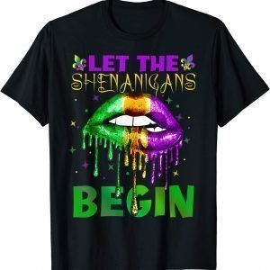 Let The Shenanigans Begin Mardi Gras Sexy Lips Classic Shirt