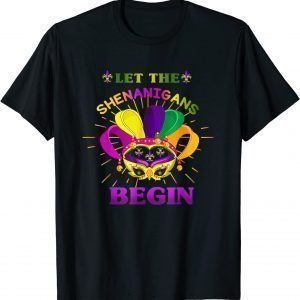 Let The Shenanigans Begin, cool Mardi Gras Masquerade T-Shirt