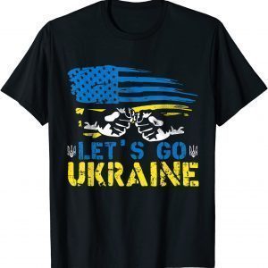 Lets Go Ukrainian Flag American Ukraine We Supporter Ukraïna T-Shirt