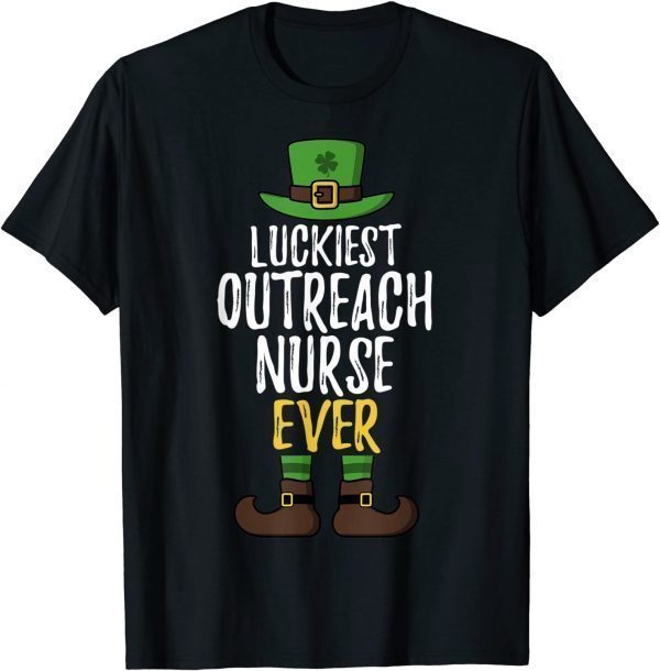 Luckiest Outreach Nurse Ever Leprechaun St. Patrick's Day Classic Shirt