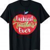 Luckiest Teacher Ever St Patricks Day Tee for School Teacher Classic Shirt