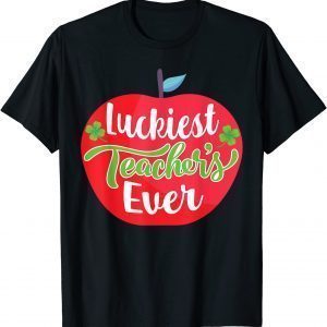 Luckiest Teacher Ever St Patricks Day Tee for School Teacher Classic Shirt