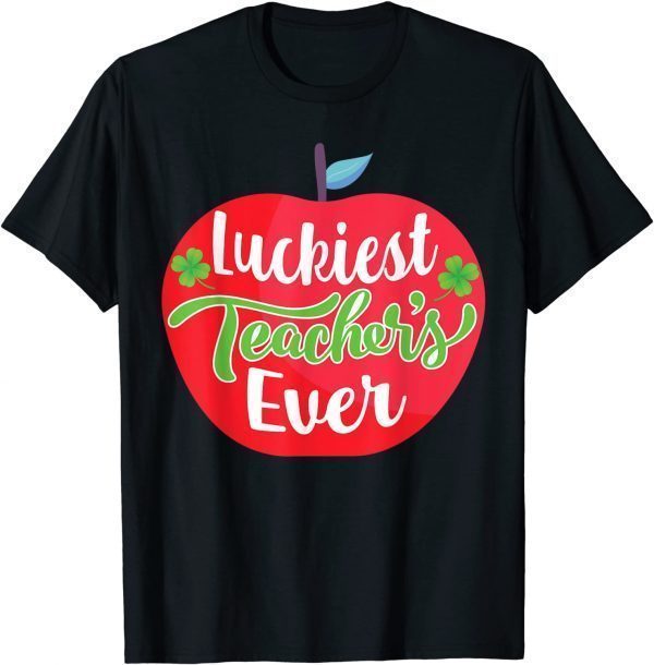 Luckiest Teacher Ever St Patricks Day Tee for School Teacher Classic Shirt