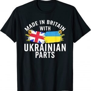 Made In Britain With Ukrainian Parts I Stand With Ukraine Love Ukraine T-Shirt