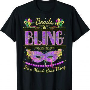 Mardi Gras Beads and Bling It's a Mardi Gras Classic Shirt