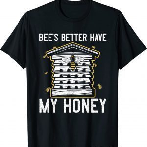 Mens Beekeeping Bee's Better Have My Honey Classic Shirt