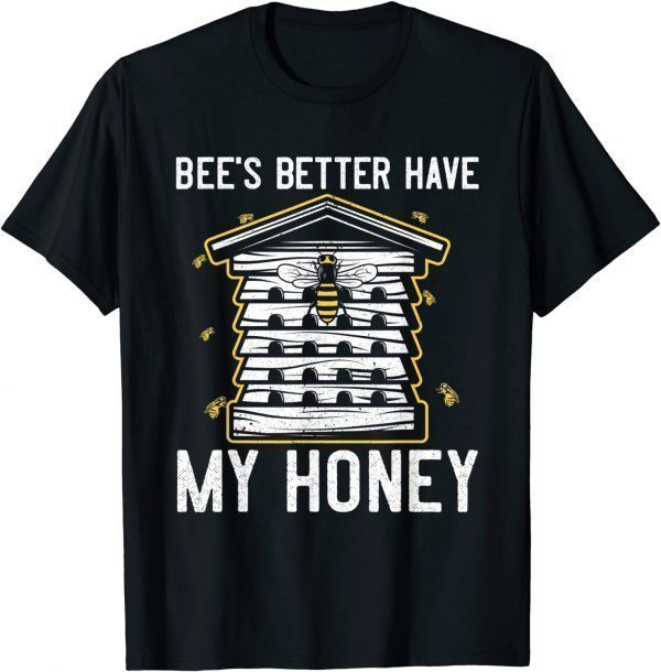 Mens Beekeeping Bee's Better Have My Honey Classic Shirt