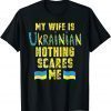 My Wife Is Ukrainian Ukraine Flag Ukraine Classic Shirt
