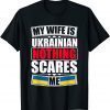 My Wife Is Ukrainian Ukraine Roots Flag American UKR Love Ukraine T-Shirt