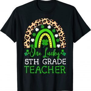 One Lucky To Be A 5th Grade Teacher St Patrick's Day Leopard Classic Shirt