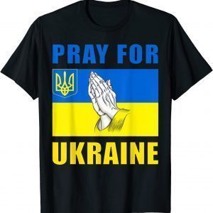 Pray For Ukraine Flag Free Ukraine 2022 Shirt