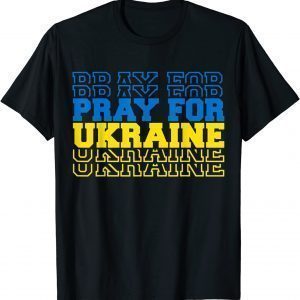 Pray For Ukraine I Stand With Ukraine Ukrainian Support Peace Free Ukraine Shirt