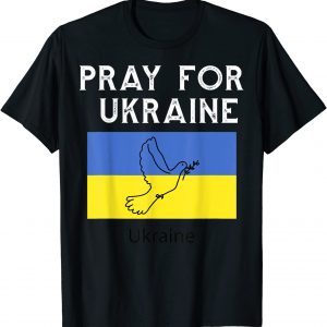 Stop Putin Pray For Ukraine I With Ukraine Ukrainian Flag America T-Shirt