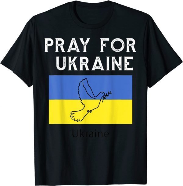 Stop Putin Pray For Ukraine I With Ukraine Ukrainian Flag America T-Shirt