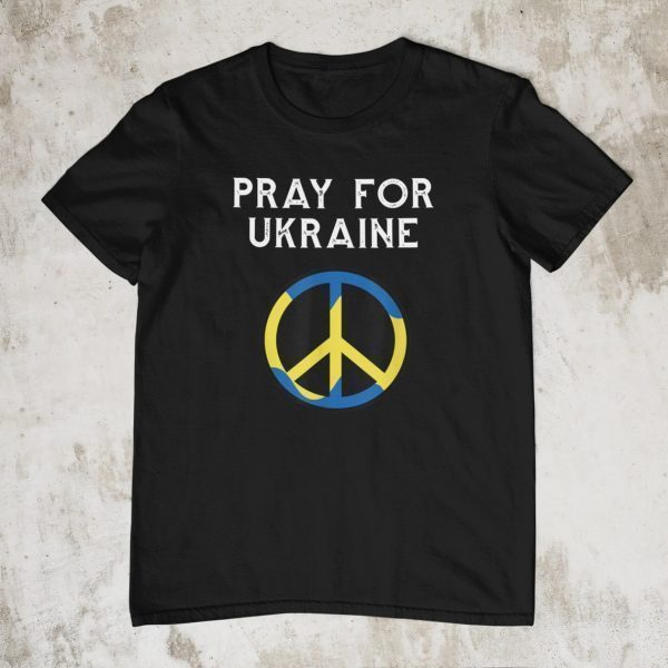 Pray For Ukraine Peace Love Ukraine Shirt