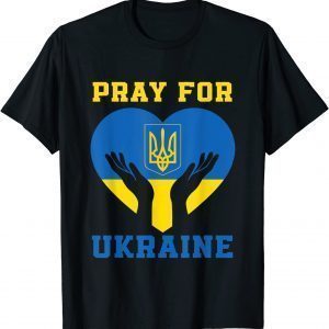 Pray For Ukraine Support Ukrainian I Stand With Ukraine 2022 Shirt