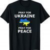 Pray for Ukraine Peace Ukraine Flag T-Shirt
