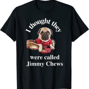 Pug Puppy Dog Pet Paw Thought They Were Jimmy Chews Classic T-Shirt