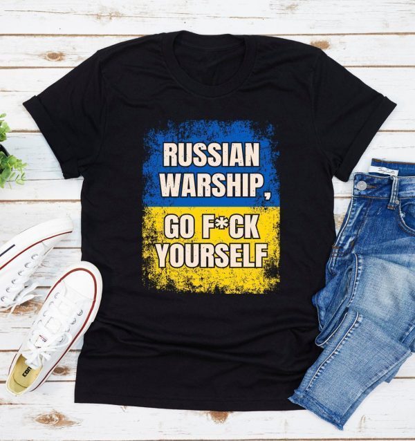 Russian Warship Go Fuck Yourself Flag Ukraine 2022 T-Shirt