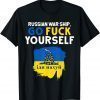 Russian Warship Go Fuck Yourself 2022 T-Shirt