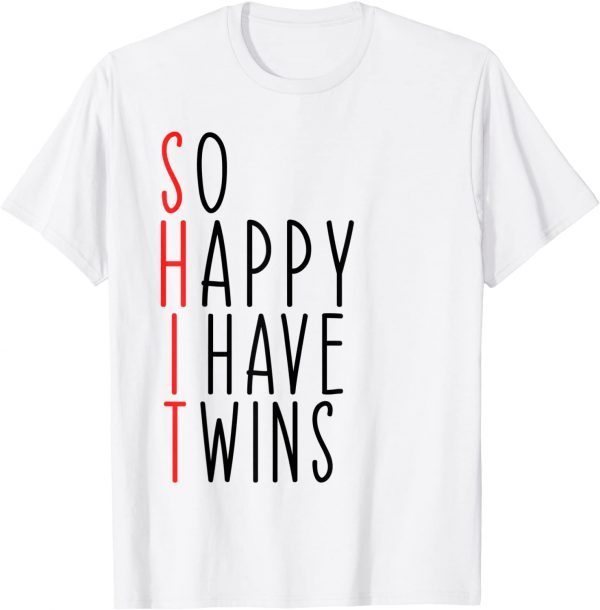 So Happy I Have Twins Mom Of Twins Dad Classic Shirt