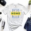 Stay Home Russia Stay With Ukraine Shirt