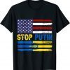 Stop Putin Ukrainian Flag US Flag I Stand With Ukraine 2022 Shirt
