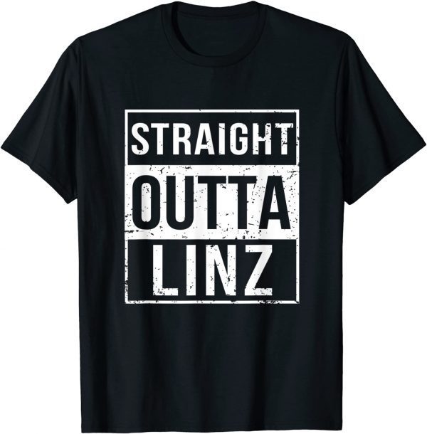 Straight Outta Linz Upper Austria Austrian Unisex Shirt