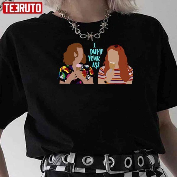 Stranger Things I Dum Stranger Things I Dump Your Ass Classic Shirtp Your Ass Classic Shirt