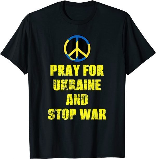 Support Pray For Ukraine And Stop War Ukrainian Flag Classic Shirt