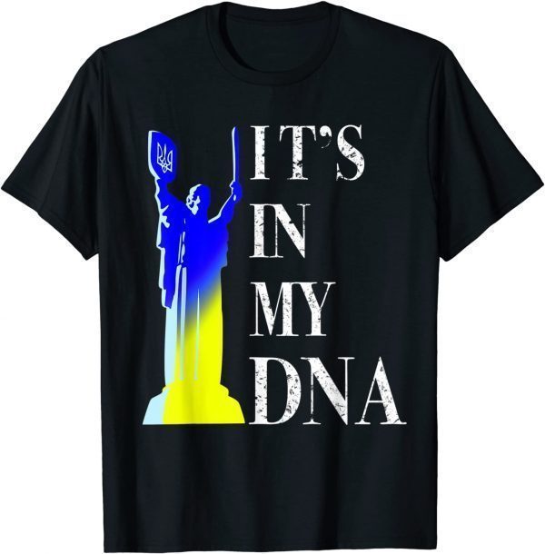 Support Ukraine It's In My DNA Ukrainian Motherland Flag Peace Ukraine T-Shirt