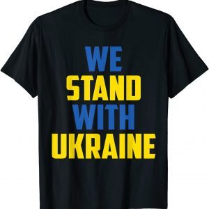 Support Ukraine We Stand With Ukraine Ukrainian Flag Gift Shirt