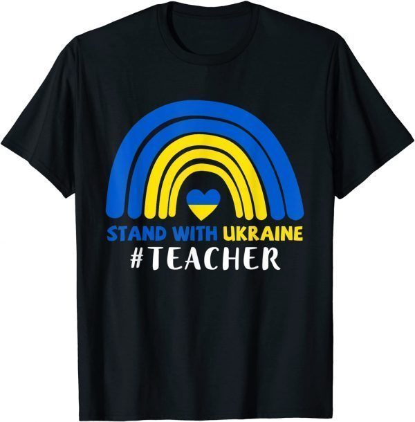 Teacher Support Ukraine I Stand With Ukraine Ukrainian Flag Peace Ukraine T-Shirt