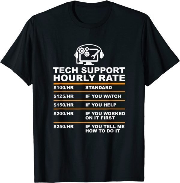 Tech support hourly rate T-Shirt