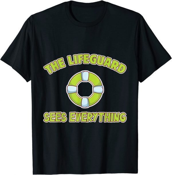 The Lifeguard Sees Everything Seashore Marine Police Duty Classic Shirt