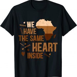 The Same Heart Inside African American Black History Month 2022 Shirt