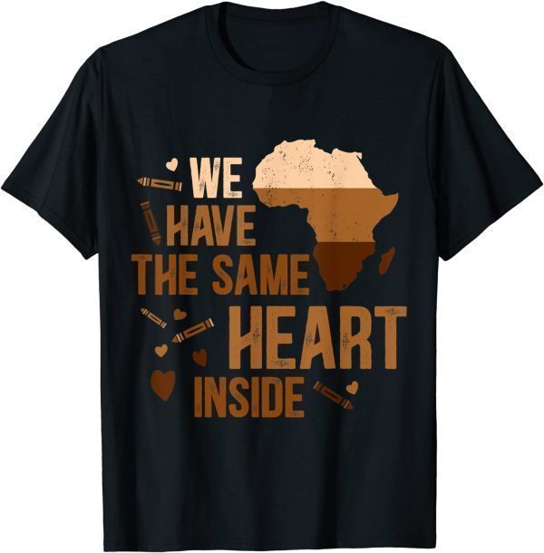 The Same Heart Inside African American Black History Month 2022 Shirt