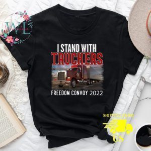 Trucker Support I Stand With Truckers Freedom Convoy 2022 Classic Shirt