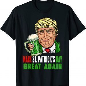 Trump Make St Patricks Day Great Again Classic Shirt