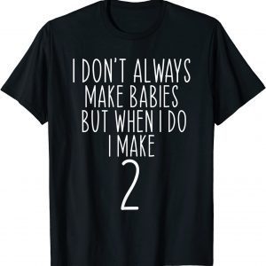 Twins Announcement for Mom to Be Dad Twin Classic Shirt