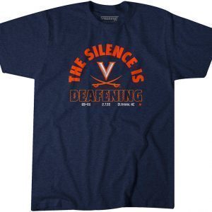 UVA Basketball The Silence Is Deafening Classic Shirt