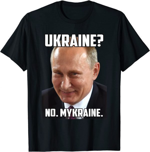 Ukraine No Mykraine Putin Meme Support Gift Shirt